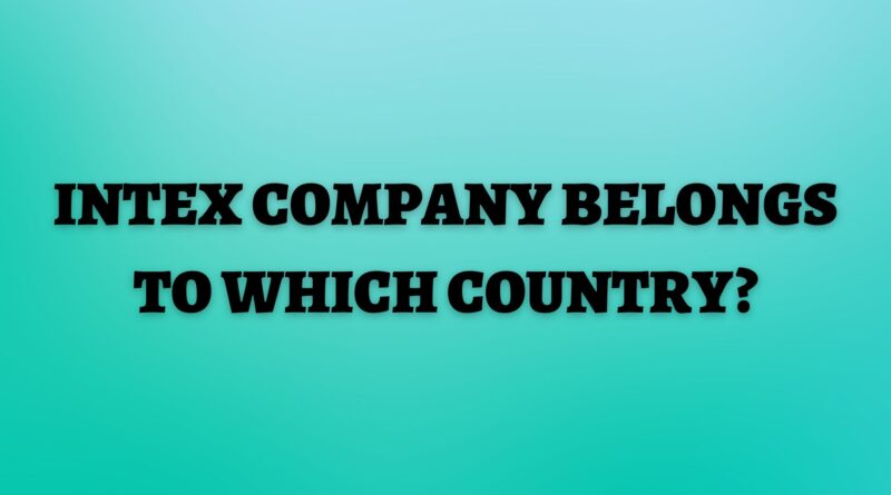 Intex Company Belongs To Which Country