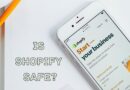 Is Shopify Safe