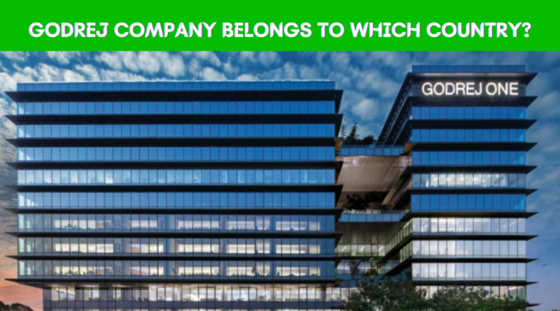 Godrej Company Belongs To Which Country
