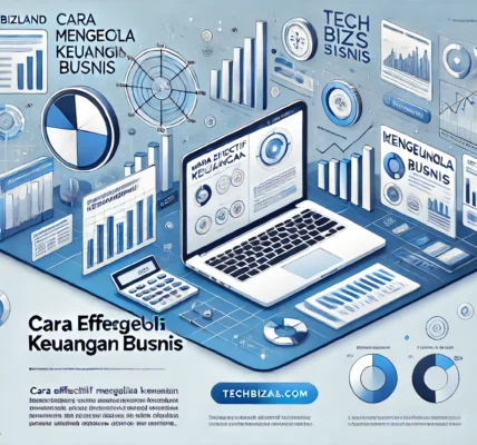 Cara Efektif Mengelola Keuangan Bisnis