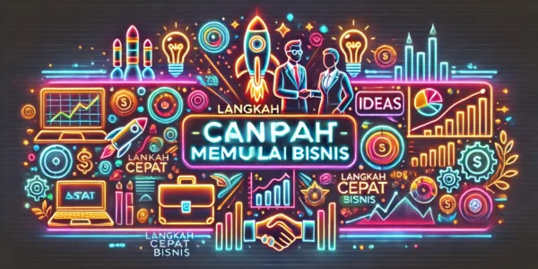 Langkah Cepat Memulai Bisnis