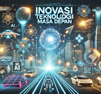 Inovasi Teknologi Masa Depan