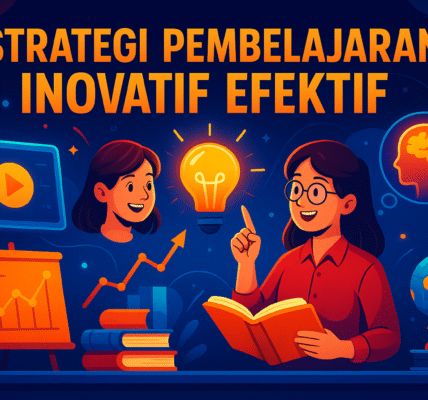 Strategi Pembelajaran Inovatif Efektif