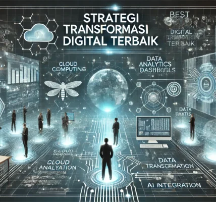 Strategi Transformasi Digital Terbaik