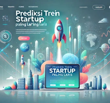 Prediksi Tren Startup Paling Laris