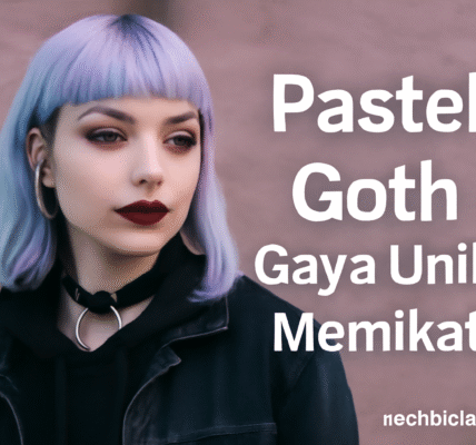 Pastel Goth Gaya Unik Memikat