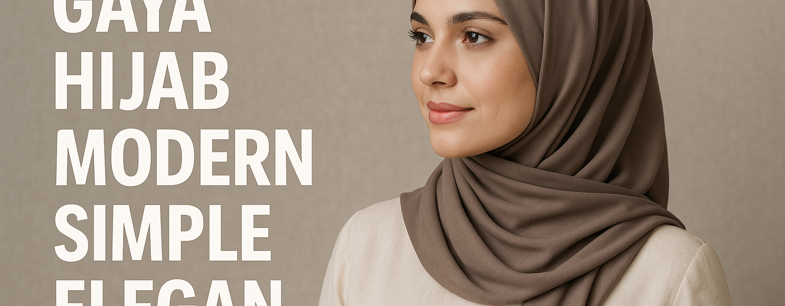 Gaya Hijab Modern Simple Elegan