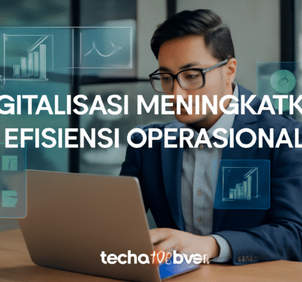 Digitalisasi Meningkatkan Efisiensi Operasional