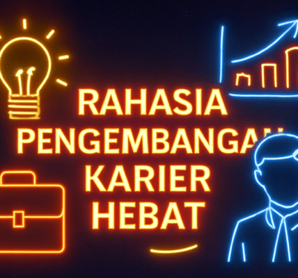 Rahasia Pengembangan Karier Hebat