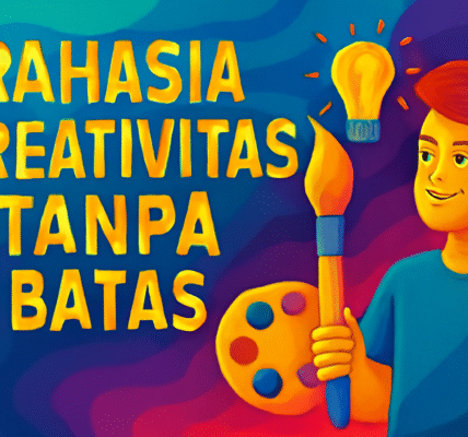 Rahasia Kreativitas Tanpa Batas