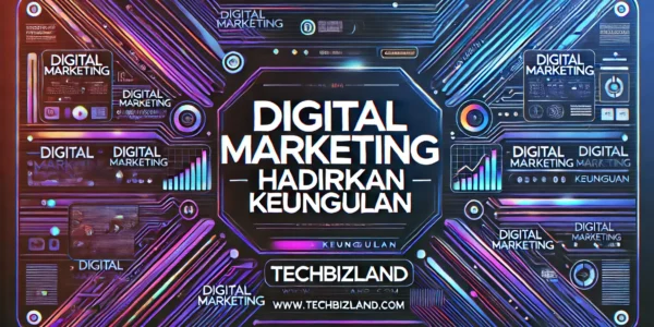 Digital Marketing Hadirkan Keunggulan