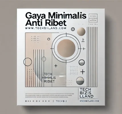 Gaya Minimalis Anti Ribet