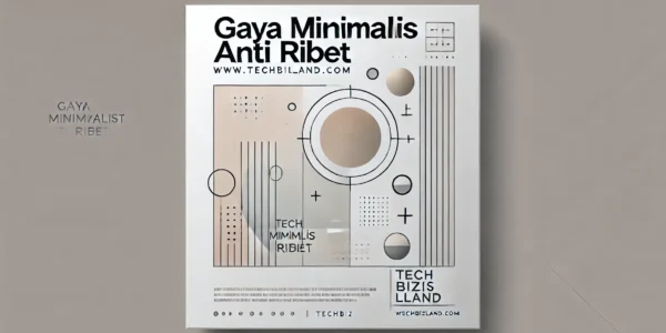 Gaya Minimalis Anti Ribet