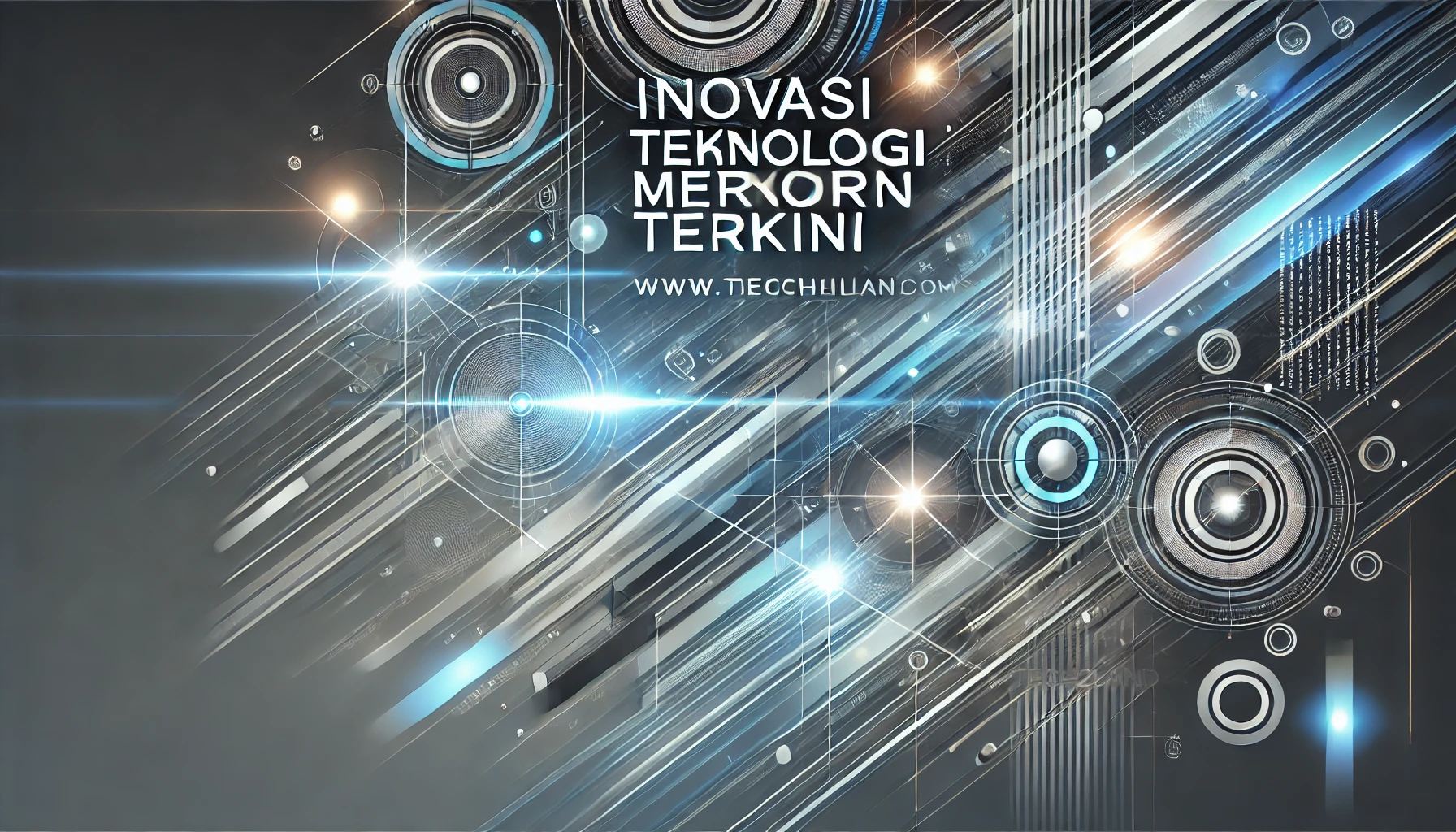 Inovasi Teknologi Modern Terkini