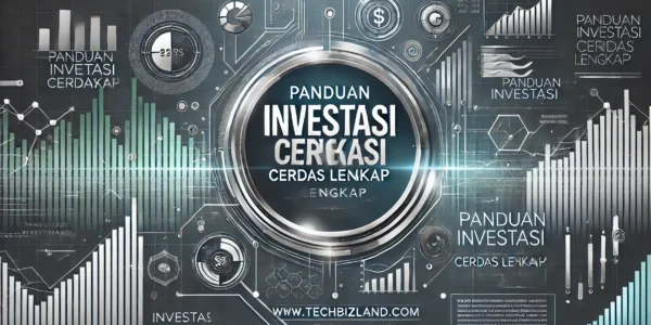 Panduan Investasi Cerdas Lengkap