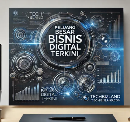 Peluang Besar Bisnis Digital Terkini