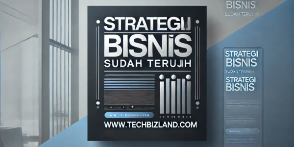 Strategi Bisnis Sudah Teruji