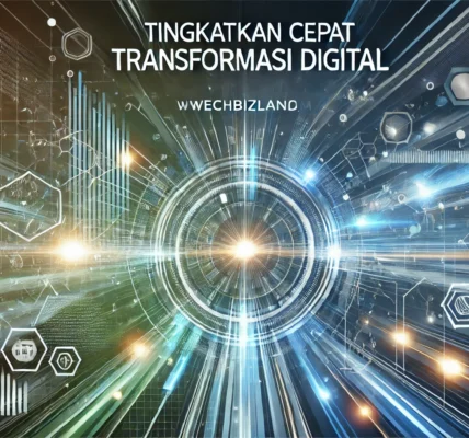 Tingkatkan Cepat Transformasi Digital