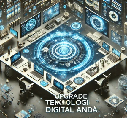 Upgrade Teknologi Digital Anda