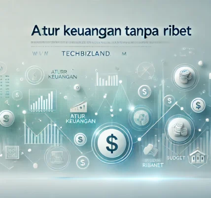 Atur Keuangan Tanpa Ribet