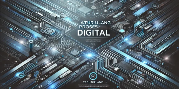 Atur Ulang Proses Digital