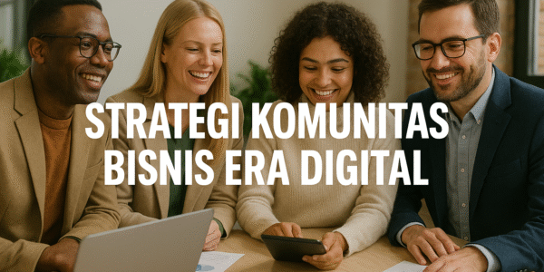 Strategi Komunitas Bisnis Era Digital