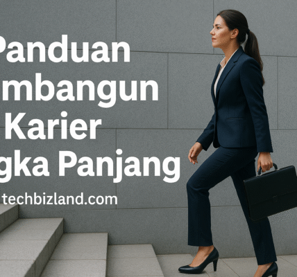 Panduan Membangun Karier Jangka Panjang