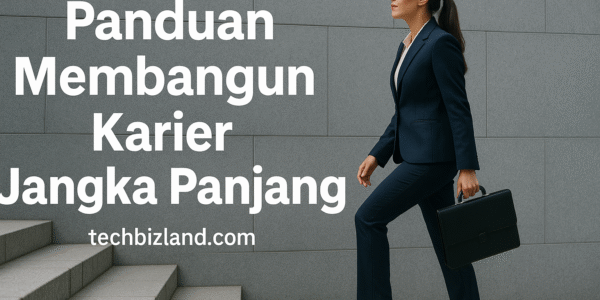 Panduan Membangun Karier Jangka Panjang