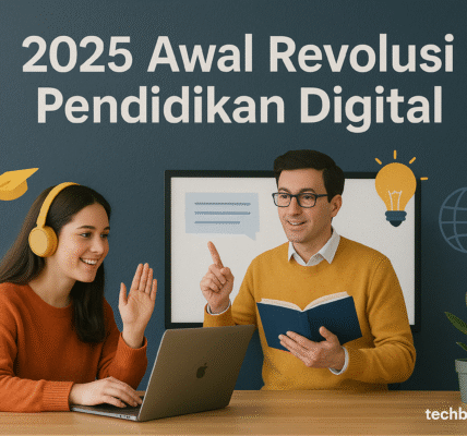 2025 Awal Revolusi Pendidikan Digital