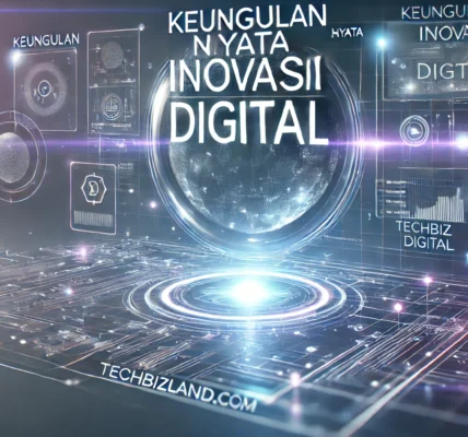 Keunggulan Nyata Inovasi Digital