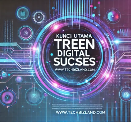 Kunci Utama Tren Digital Sukses