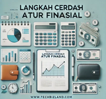 Langkah Cerdas Atur Finansial