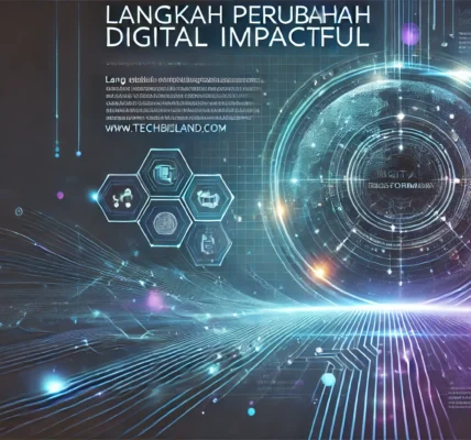 Langkah Perubahan Digital Impactful