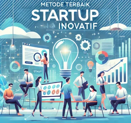 Metode Terbaik Startup Inovatif