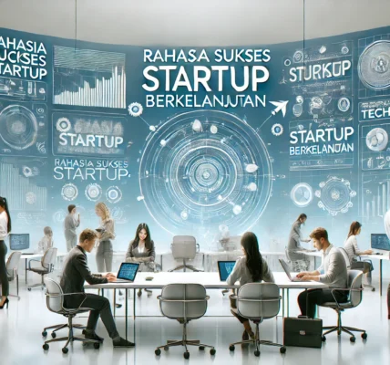 Rahasia Sukses Startup Berkelanjutan