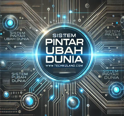 Sistem Pintar Ubah Dunia