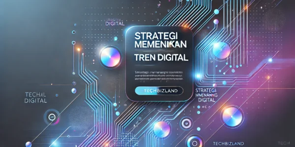 Strategi Memenangkan Tren Digital