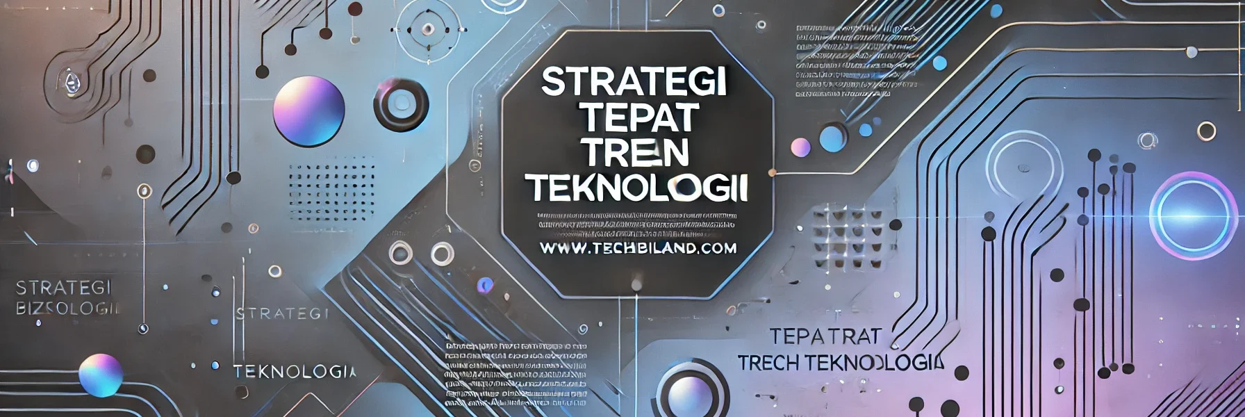 Strategi Tepat Tren Teknologi