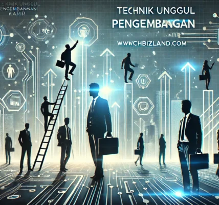 Teknik Unggul Pengembangan Karir