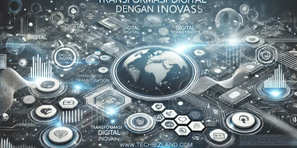 Transformasi Digital Dengan Inovasi