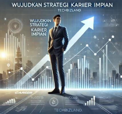 Wujudkan Strategi Karier Impian