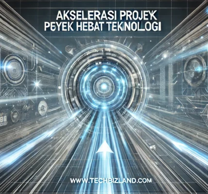 Akselerasi Proyek Hebat Teknologi