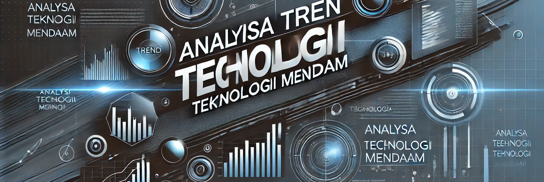 Analisa Tren Teknologi Mendalam