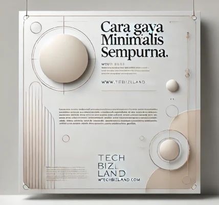 Cara Gaya Minimalis Sempurna