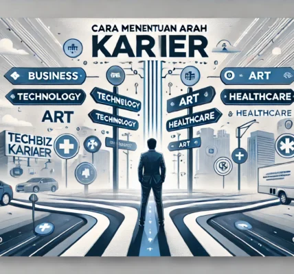 Cara Menentukan Arah Karier