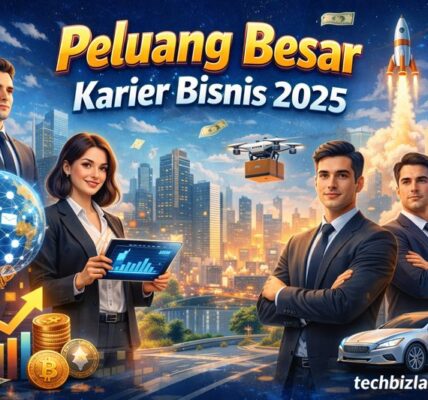 Peluang Besar Karier Bisnis 2025