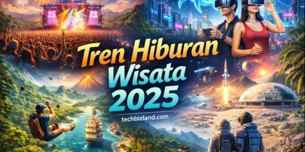 Tren Hiburan Wisata 2025