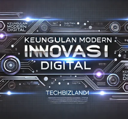 Keunggulan Modern Inovasi Digital