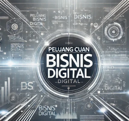 Peluang Cuan Bisnis Digital
