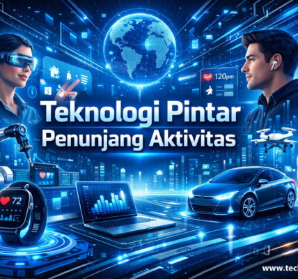 Teknologi Pintar Penunjang Aktivitas